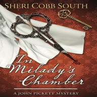 In Milady's Chamber: John Pickett Mysteries, Book 1