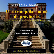 Una tranquila ciudad de provincias: Los misterios de Villa Brandi