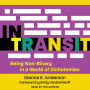 In Transit: Being Non-Binary in a World of Dichotomies