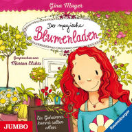 Der magische Blumenladen. Ein Geheimnis kommt selten allein [Band 1] (Abridged)