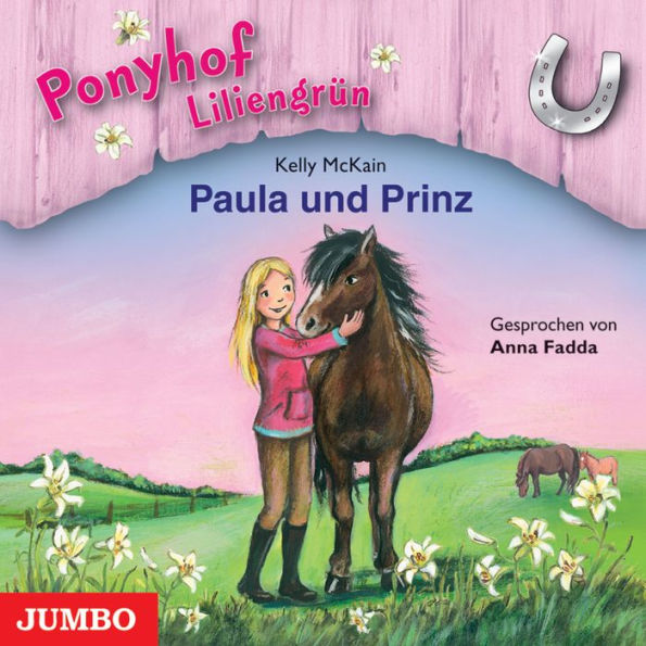 Ponyhof Liliengrün. Paula und Prinz [Band 2] (Abridged)