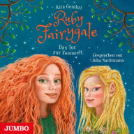 Ruby Fairygale. Das Tor zur Feenwelt [Band 4] (Abridged)