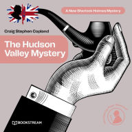 Hudson Valley Mystery, The - A New Sherlock Holmes Mystery, Episode 6 (Unabridged)