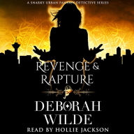 Revenge & Rapture: A Snarky Urban Fantasy Detective Series