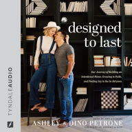 Designed to Last: Our Journey of Building an Intentional Home, Growing in Faith, and Finding Joy in the In-Between