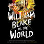 William Blake vs the World