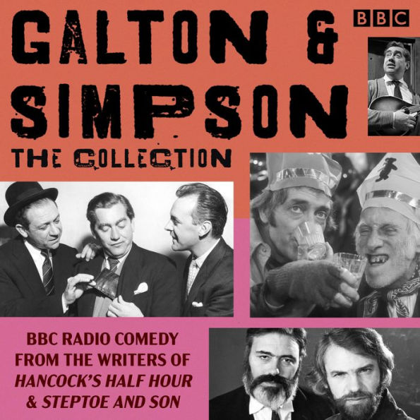 Galton & Simpson: The Collection: BBC Radio comedy from the writers of Hancock's Half Hour and Steptoe & Son