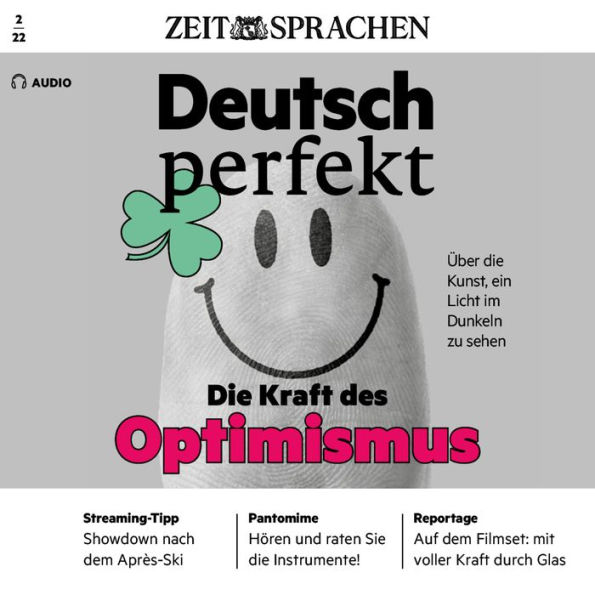 Deutsch lernen Audio - Die Kunst des Optimismus: Deutsch perfekt Audio 2/22 - Über die Kunst, ein Licht im Dunkeln zu sehen