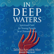 In Deep Waters: Spiritual Care for Young People in a Climate Crisis