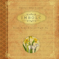 Imbolc: Rituals, Recipes & Lore for Brigid's Day