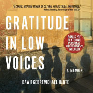 Gratitude in Low Voices: A Memoir