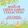 The Anne of Green Gables Collection: Anne Shirley Books 1-6 and Avonlea Short Stories