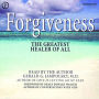 Forgiveness: The Greatest Healer of All