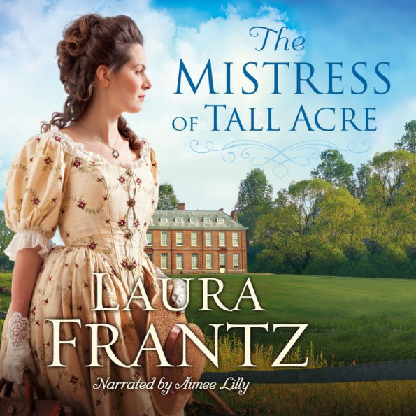 The Mistress of Tall Acre: A Novel