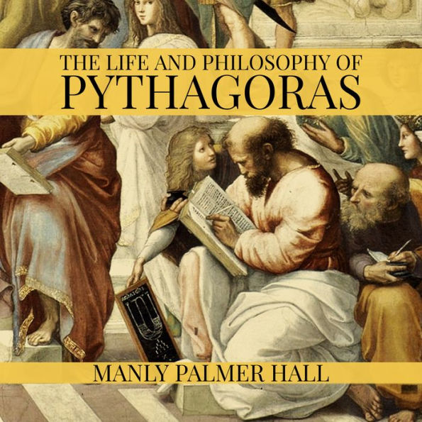 The Life and Philosophy of Pythagoras