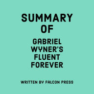 Summary of Gabriel Wyner's Fluent Forever