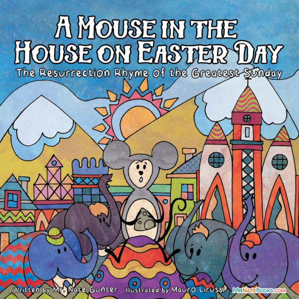 A Mouse in the House on Easter Day: The Resurrection Rhyme of the Greatest Sunday