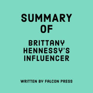 Summary of Brittany Hennessy's Influencer