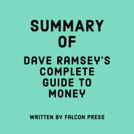 Summary of Dave Ramsey's Complete Guide to Money