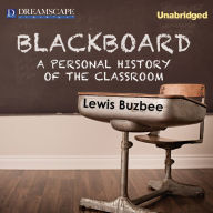 Blackboard: A Personal History of the Classroom