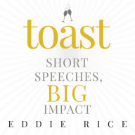 Toast: Short Speeches, Big Impact