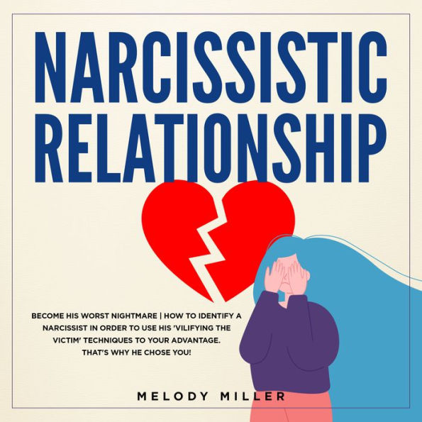 Narcissistic Relationship: Become His Worst Nightmare How to Identify a ...