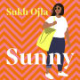 Sunny: Heartwarming and utterly relatable - the dazzling debut novel by comedian, writer and actor Sukh Ojla