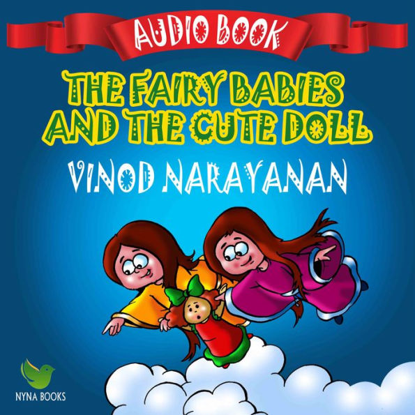 The fairy babies and a cute doll: Randu Yakshikkunjungalude Katha