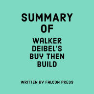 Summary of Walker Deibel's Buy Then Build