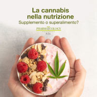 La cannabis nella nutrizione: Suplemento o superalimento?