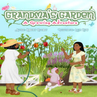 GRANDMA'S GARDEN: A GROWING ADVENTURE