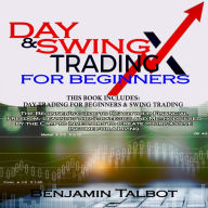 DAY & SWING TRADING FOR BEGINNERS: Includes: Day trading for beginners & Swing Trading The Beginner's Guide to Reach your Financial Freedom, Learning the Strategies and Methods used by the Crypto Investors to Create your Passive Income for a Living