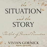 The Situation and the Story: The Art of Personal Narrative