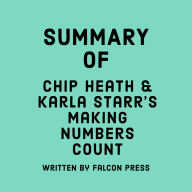 Summary of Chip Heath & Karla Starr's Making Numbers Count