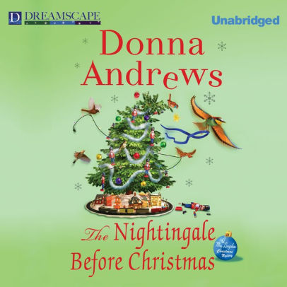 Title: The Nightingale Before Christmas (Meg Langslow Series #18), Author: Donna Andrews, Bernadette Dunne