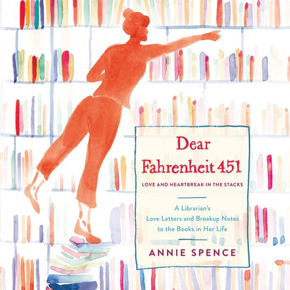 Dear Fahrenheit 451: Love and Heartbreak in the Stacks