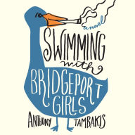 Swimming with Bridgeport Girls: A Novel