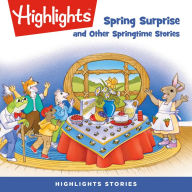 Spring Surprise and Other Springtime Stories