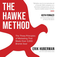 The Hawke Method: The Three Principles of Marketing that Made Over 3,000 Brands Soar