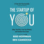 Startup of You, The (Revised and Updated): Adapt, Take Risks, Grow Your Network, and Transform Your Career
