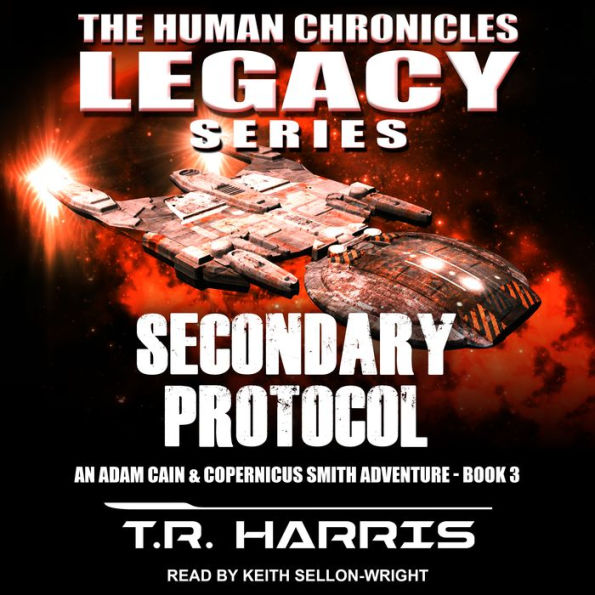 Secondary Protocol: An Adam Cain and Copernicus Smith Adventure