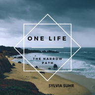 One Life: The Narrow Path