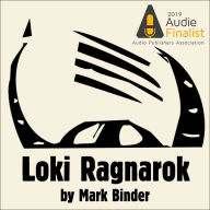 Loki Ragnarok: The Viking Armageddon retold by the trickster