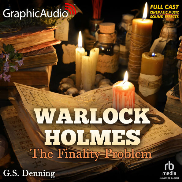 The Finality Problem [Dramatized Adaptation]: Warlock Holmes 5