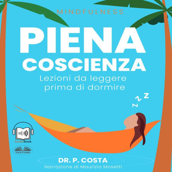 Piena Coscienza: Lezioni da leggere prima di dormire