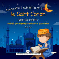 Apprendre à connaître et à aimer le Saint Coran: Un livre pour enfants présentant le Saint Coran