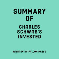 Summary of Charles Schwab's Invested