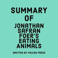 Summary of Jonathan Safran Foer's Eating Animals