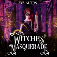 Witches' Masquerade: A Vampire Witch Paranormal Romance and Women's Fiction