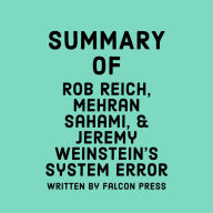 Summary of Rob Reich, Mehran Sahami, and Jeremy Weinstein's System Error